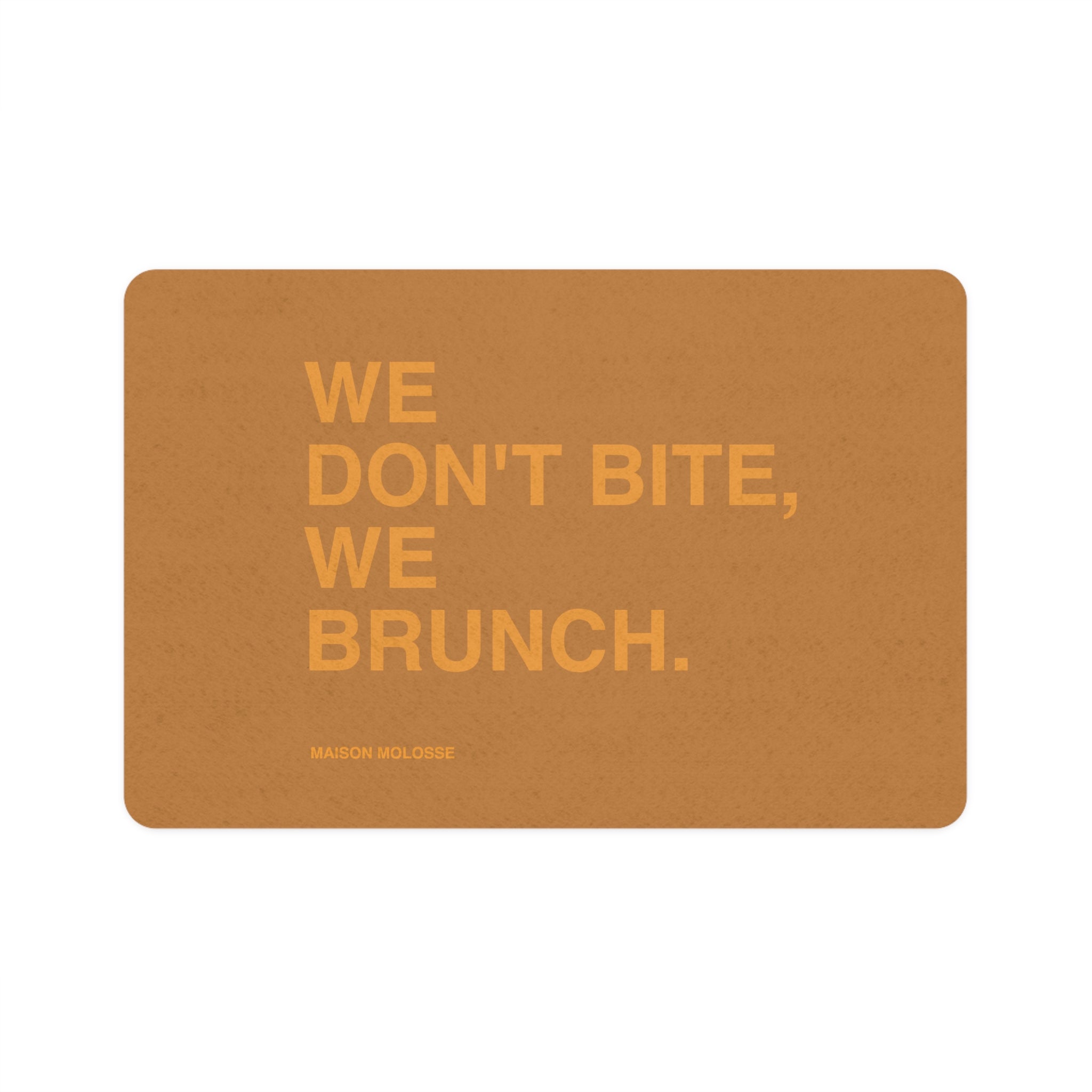 Tapis de Repas Chic pour Animaux – We Don’t Bite, We Brunch