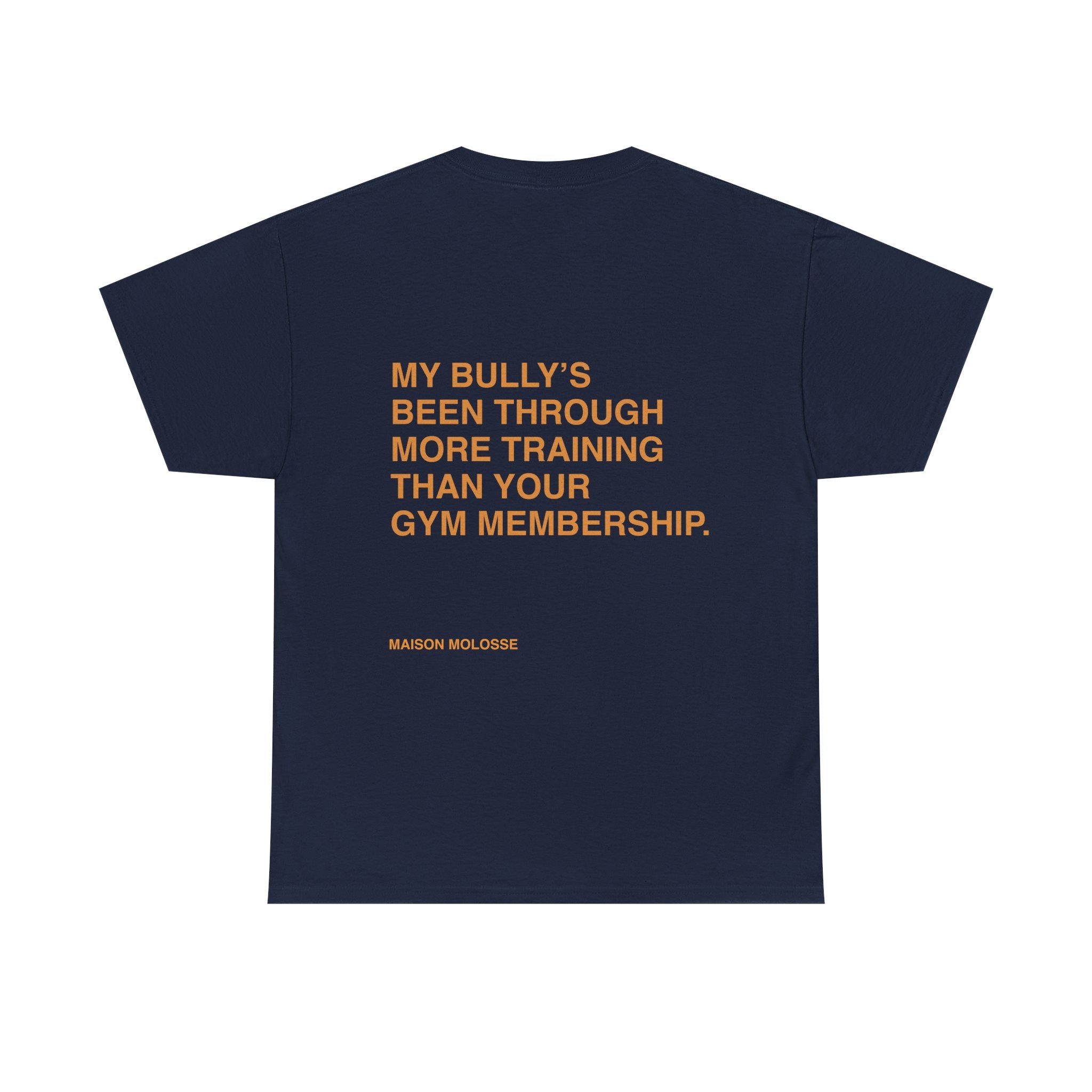 My bully is training more than you - Heavy Cotton T-Shirt for Dog Owners