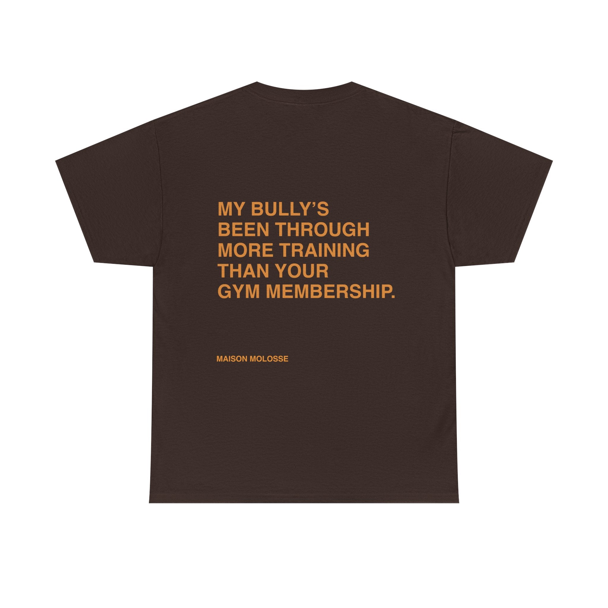 My bully is training more than you - Heavy Cotton T-Shirt for Dog Owners