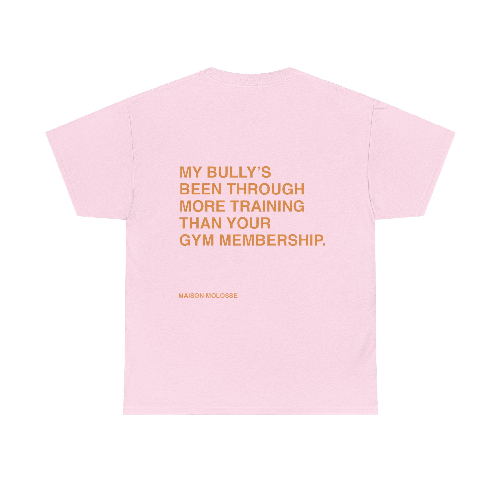 My bully is training more than you - Heavy Cotton T-Shirt for Dog Owners