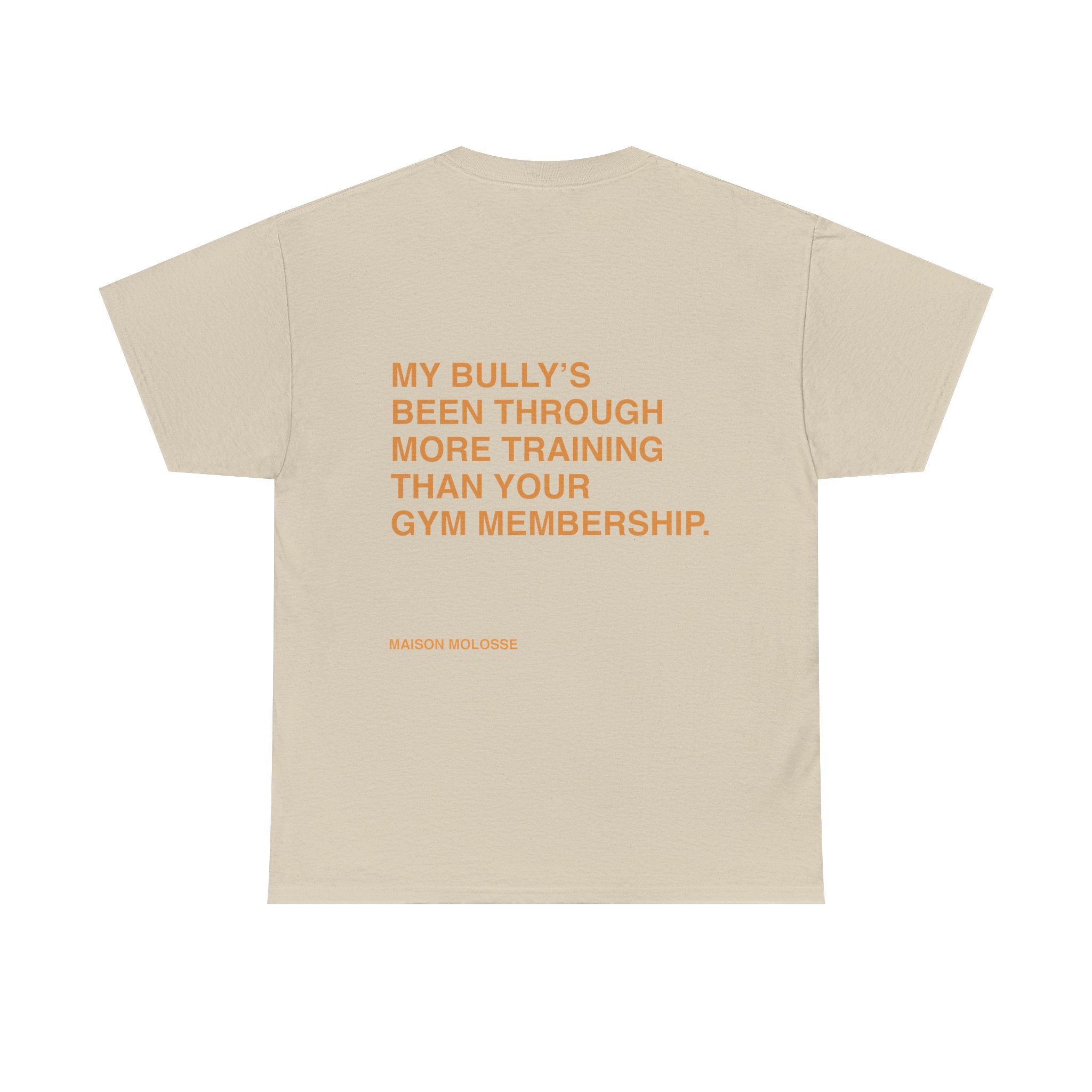 My bully is training more than you - Heavy Cotton T-Shirt for Dog Owners