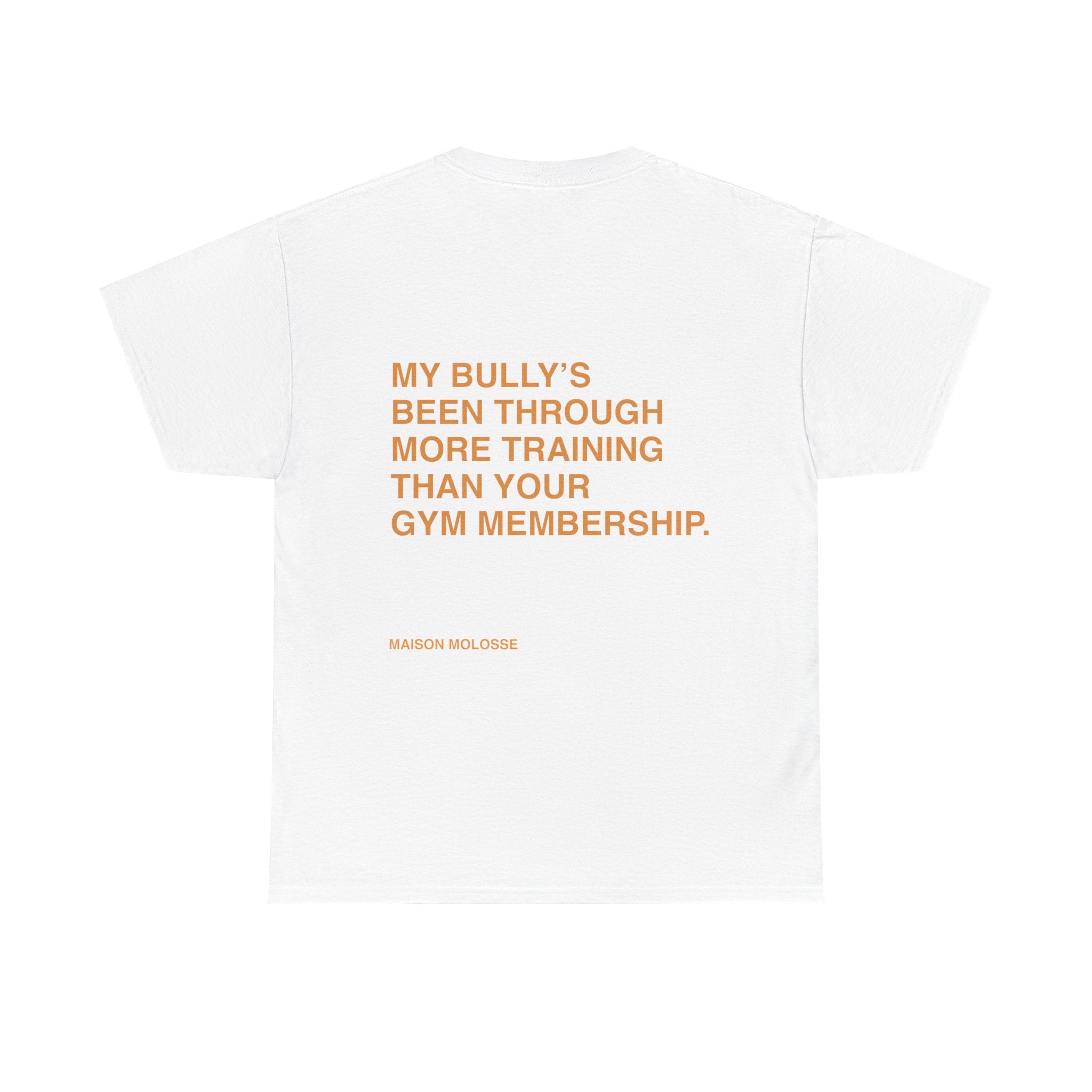 My bully is training more than you - Heavy Cotton T-Shirt for Dog Owners