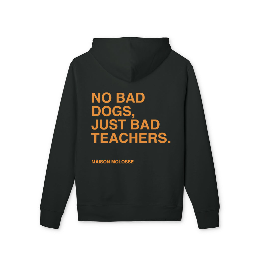 Hoodie en Coton Épais Bio – No Bad Dogs, Just Bad Teachers