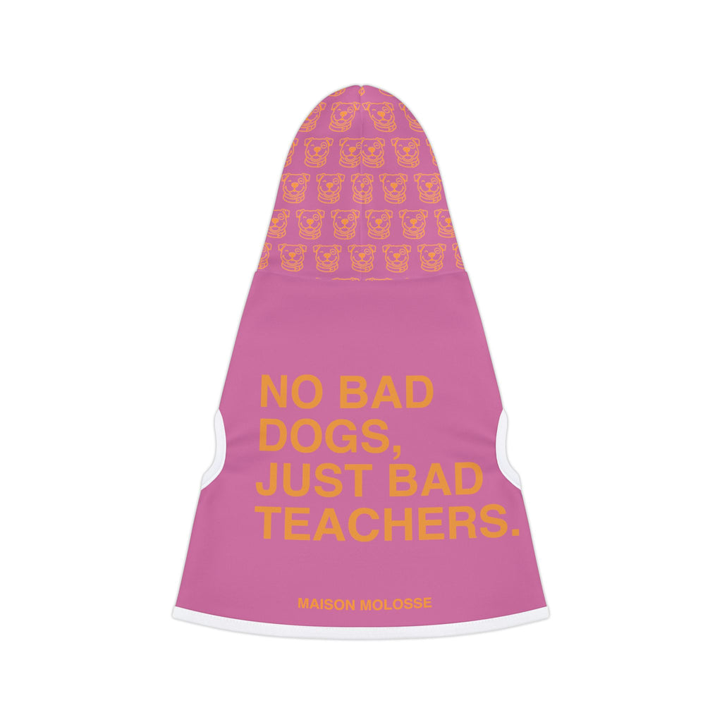 Hoodie pour chien - No bad dogs, just bad teachers