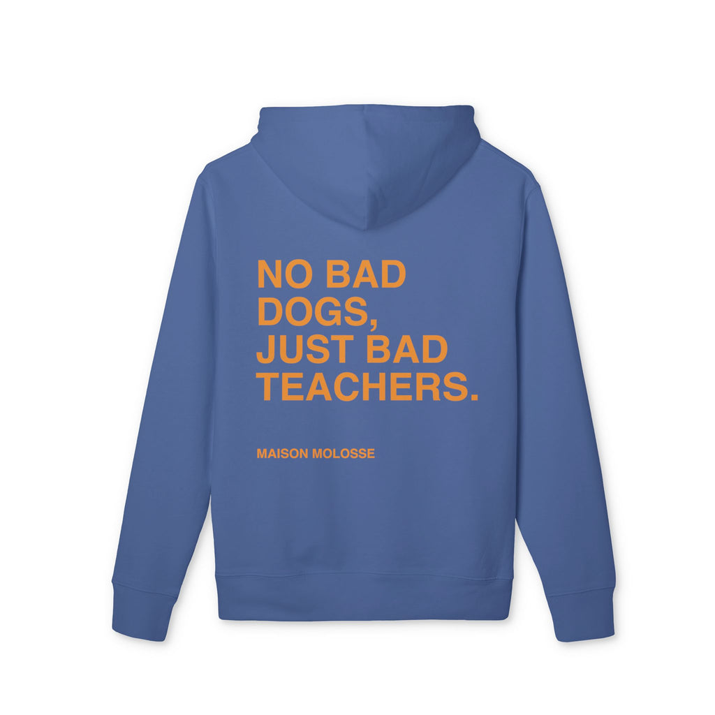 Hoodie en Coton Épais Bio – No Bad Dogs, Just Bad Teachers