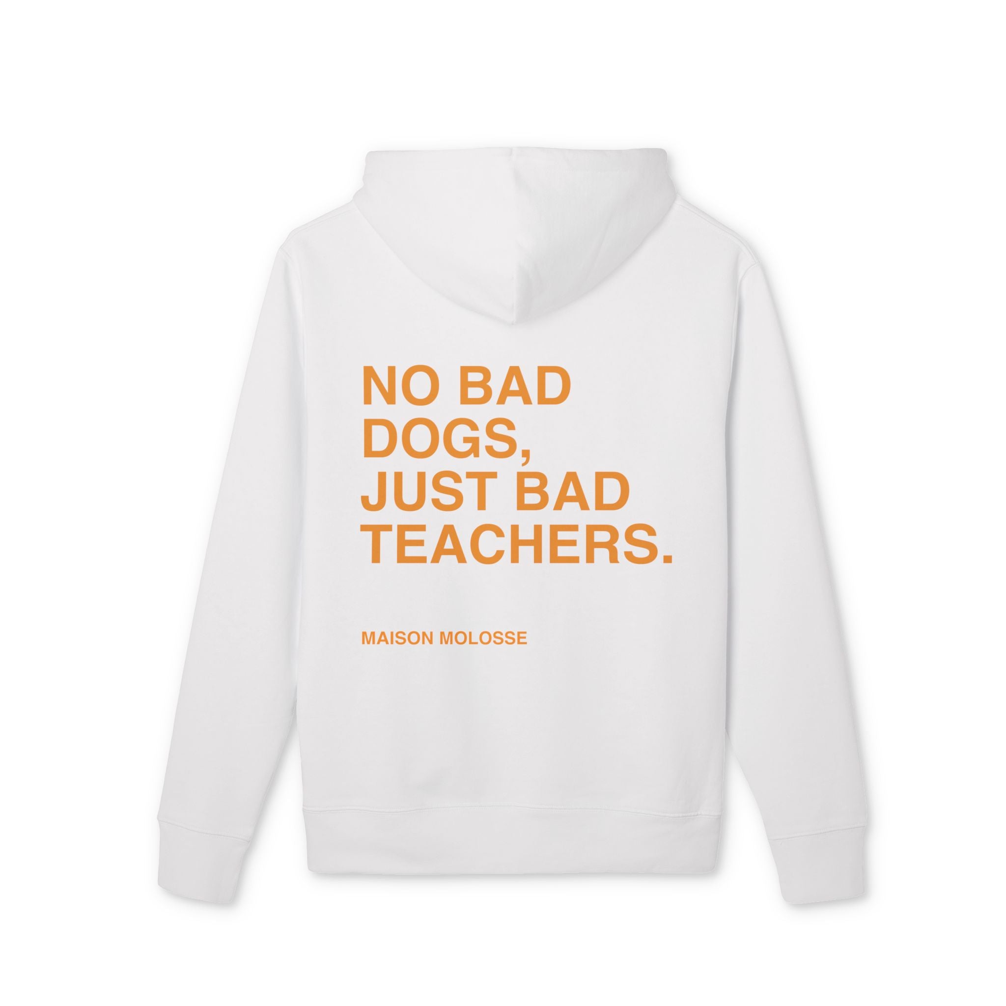 Hoodie en Coton Épais Bio – No Bad Dogs, Just Bad Teachers