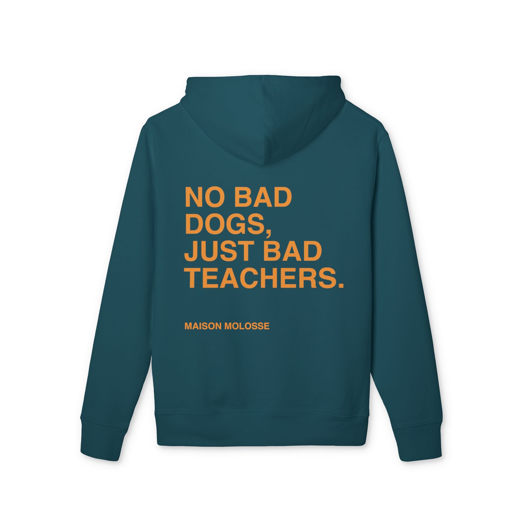 Hoodie en Coton Épais Bio – No Bad Dogs, Just Bad Teachers