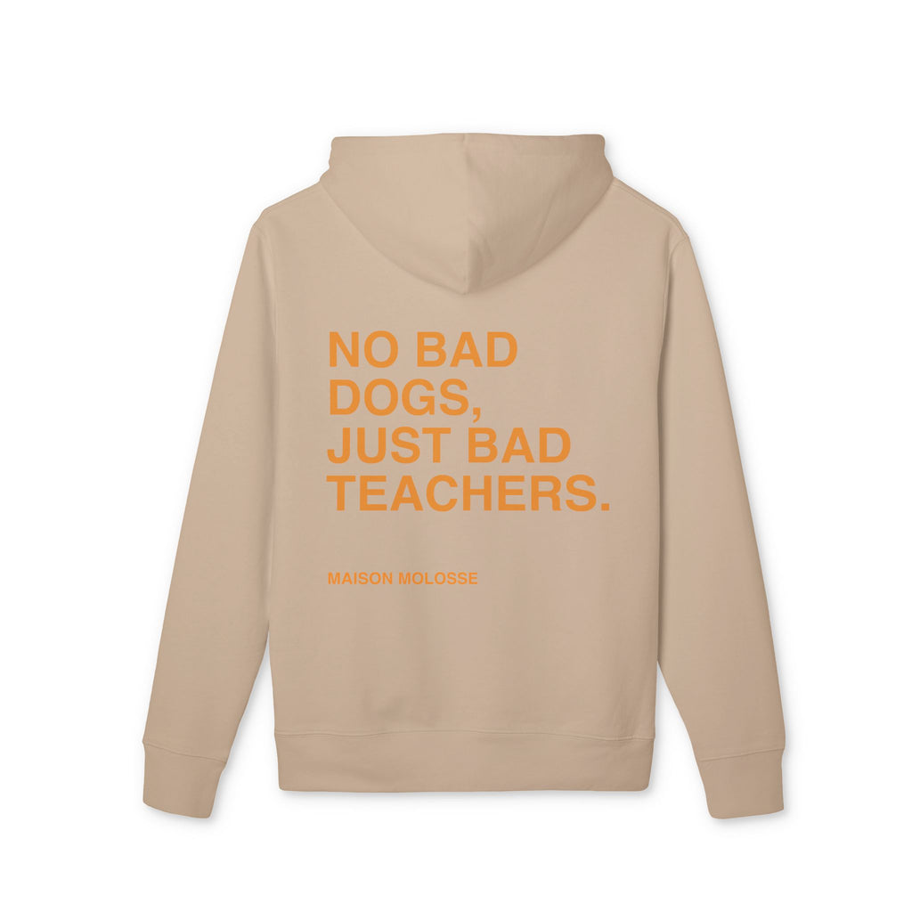 Hoodie en Coton Épais Bio – No Bad Dogs, Just Bad Teachers