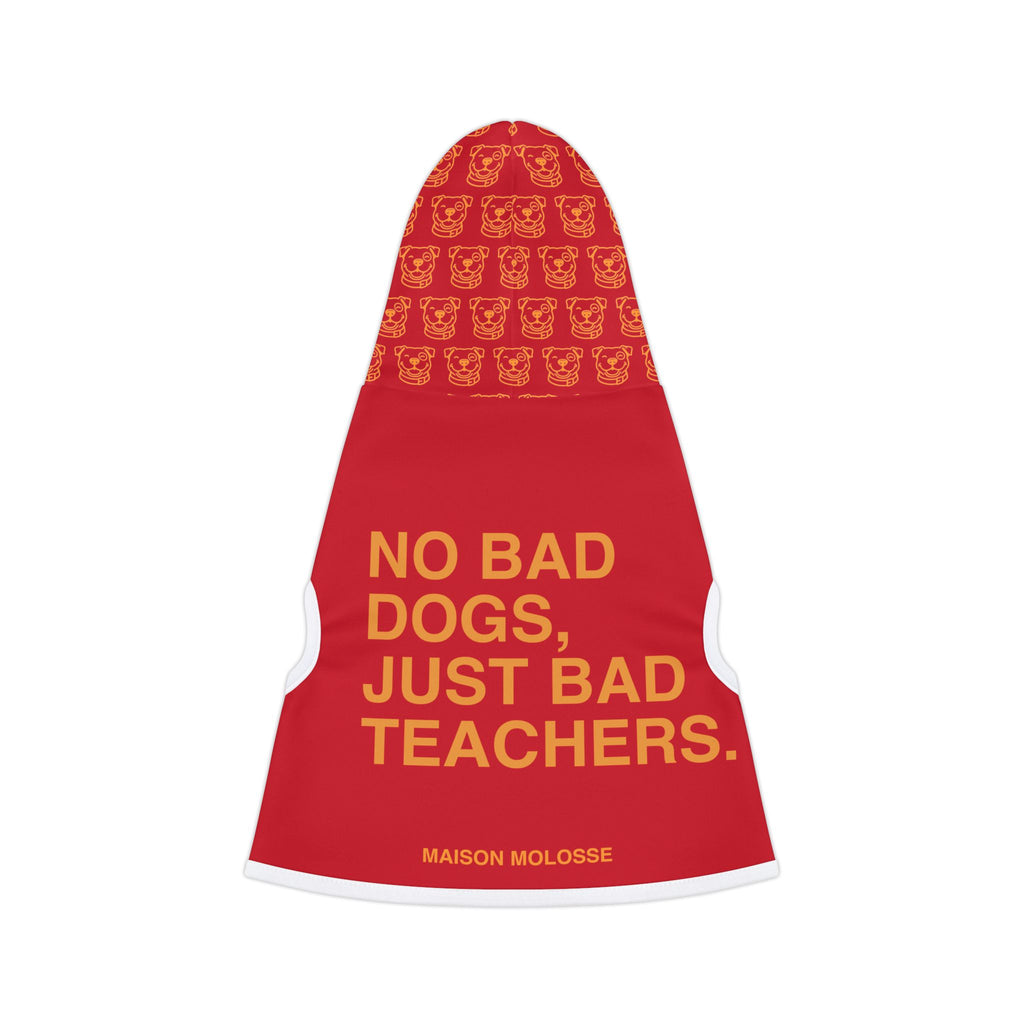 Hoodie pour chien - No bad dogs, just bad teachers