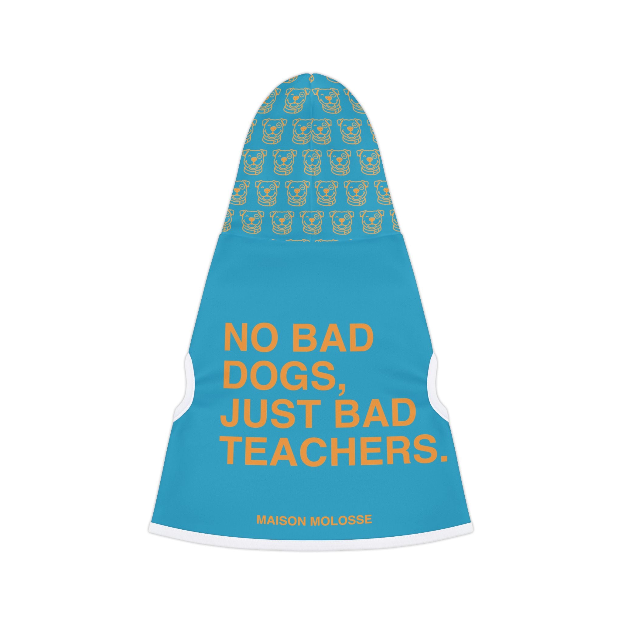 Hoodie pour chien - No bad dogs, just bad teachers